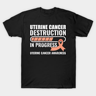 Cancer Destruction In Progress Uterine Cancer Awareness T-Shirt